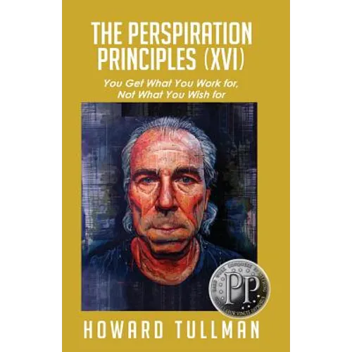 The Perspiration Principles (Volume XVI)