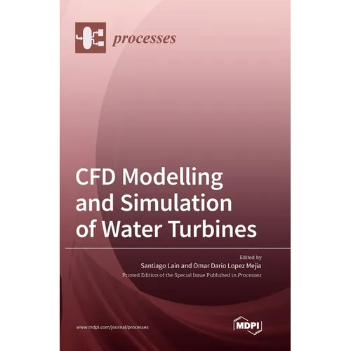 CFD Modelling and Simulation of Water Turbines