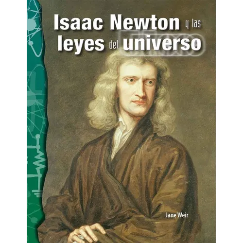 Isaac Newton Y Las Leyes del Universo