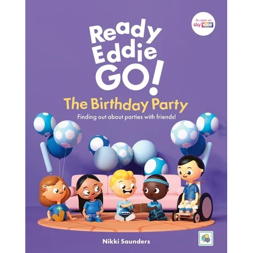 Ready Eddie Go! the Birthday Party: Finding Out about Parties with Friends!