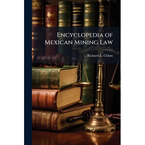 Encyclopedia of Mexican Mining Law