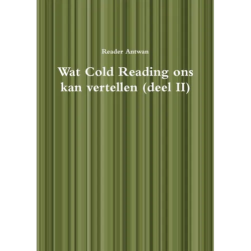 Wat Cold Reading ons kan vertellen (deel II)