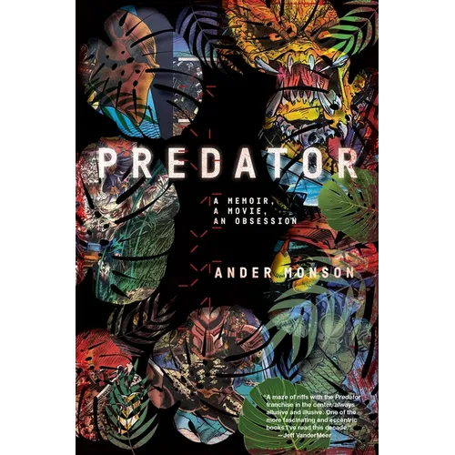Predator: A Memoir, a Movie, an Obsession