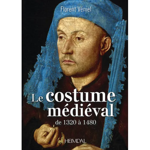 Le Costume Médiéval: de 1320 À 1480