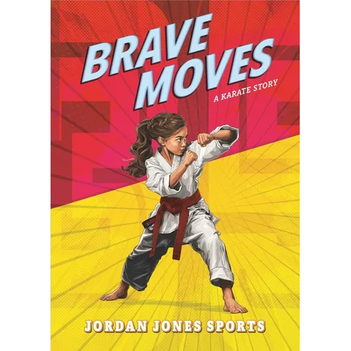 Brave Moves: A Karate Story