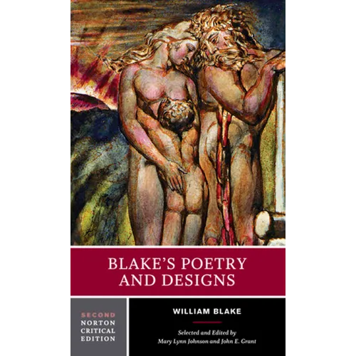 Blake's Poetry and Designs: A Norton Critical Edition