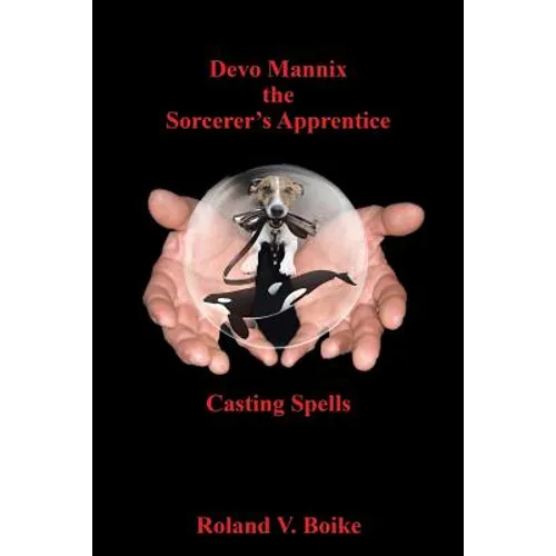 Devo Mannix the Sorcerer's Apprentice: Casting Spells