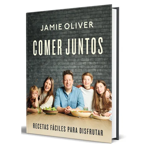 Comer Juntos: Recetas Fáciles Para Disfrutar / Together: Meals to Share, Celebrate & Enjoy