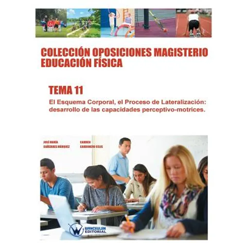 Colecciòn Oposiciones Magisterio Educaciòn Fìsica. Tema 11