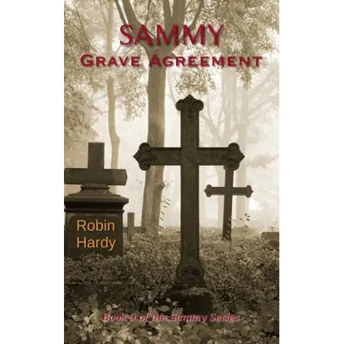Sammy: Grave Agreement: Book 9 of the Sammy Series