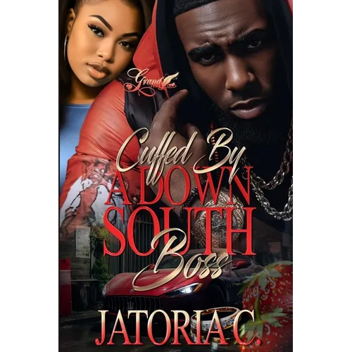 Cuffed by A Down South Boss: A Standalone Novel