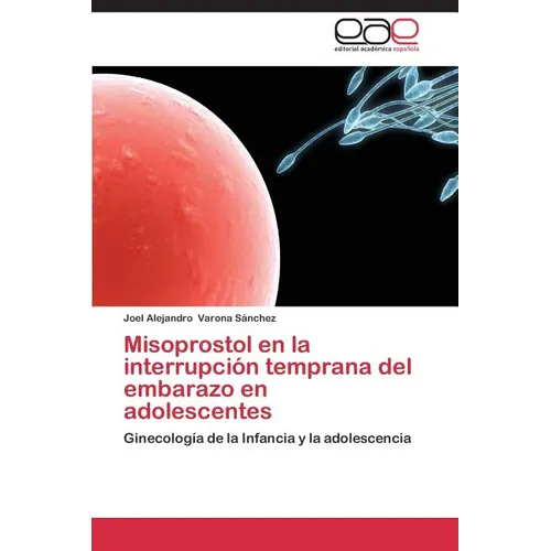 Misoprostol En La Interrupcion Temprana del Embarazo En Adolescentes