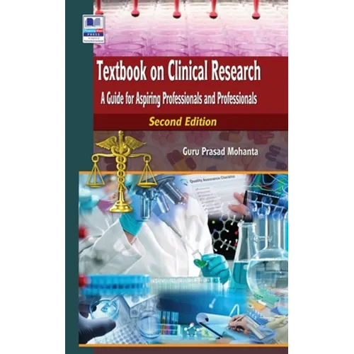 Textbook on Clinical Research: A Guide for Aspiring Professionals and Professionals