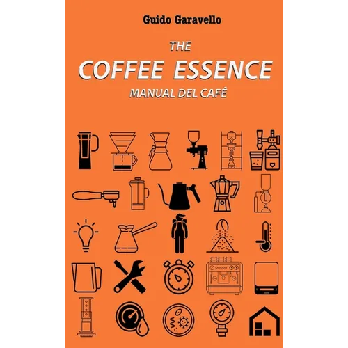 The Coffee Essence: manual del café