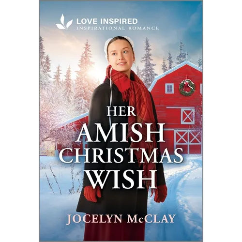 Her Amish Christmas Wish: An Uplifting Inspirational Romance