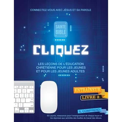 Cliquez 2: Faites Clic et connectez les adolescents et les jeunes avec Dieu!