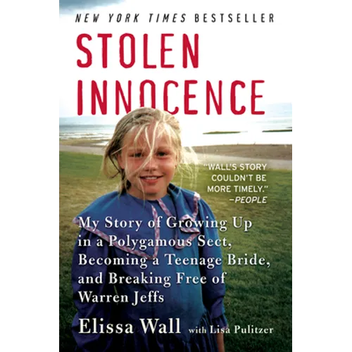 Stolen Innocence: My Story of Growing Up in a Polygamous Sect, Becoming a Teenage Bride, and Breaking Free of Warren Jeffs