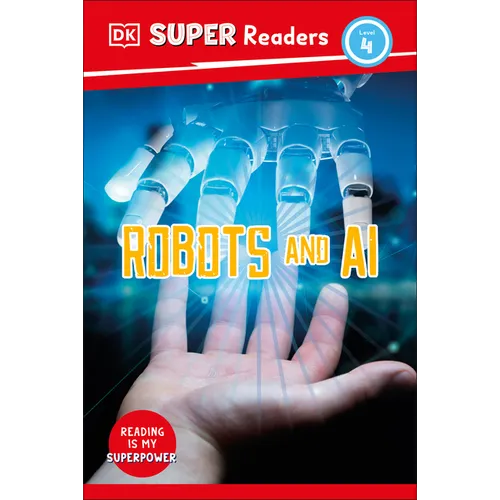 DK Super Readers Level 4 Robots and AI