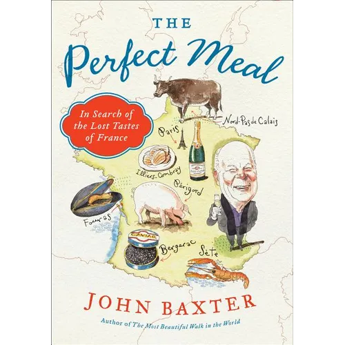 The Perfect Meal: In Search of the Lost Tastes of France - Paperback