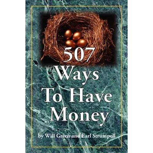 507 Ways To Have Money