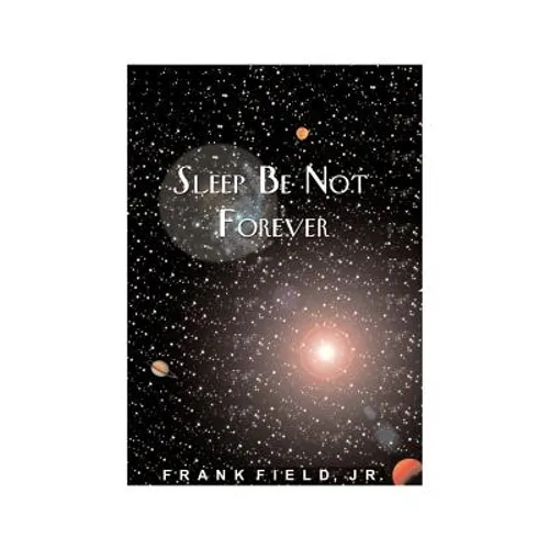 Sleep Be Not Forever