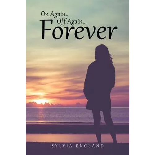 On Again...Off Again...Forever