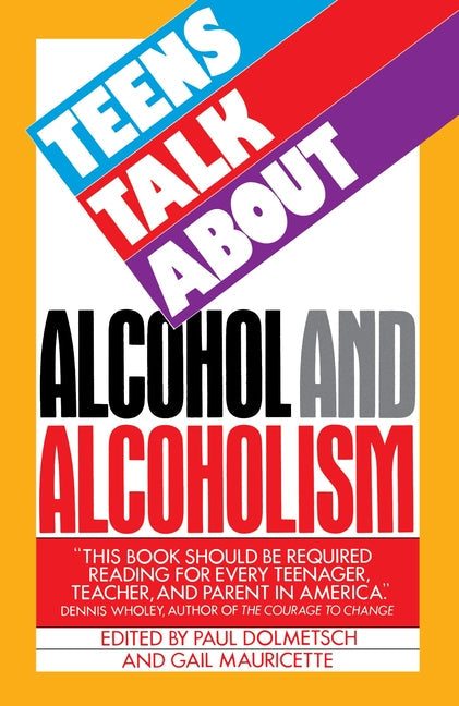 Teens Talk about Alcohol and Alcoholism - Paperback
