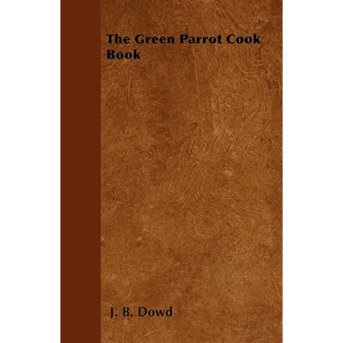The Green Parrot Cook Book