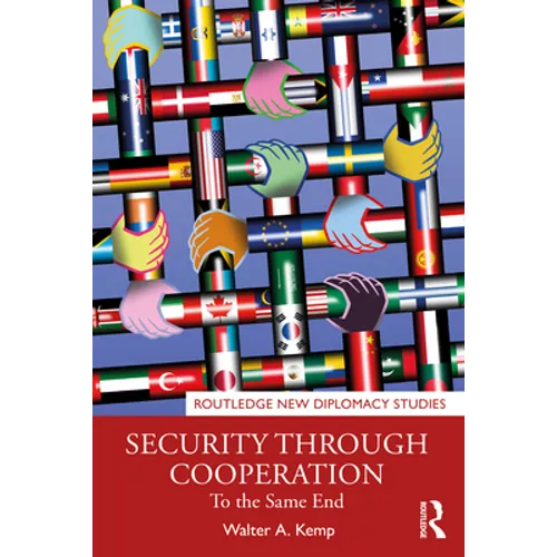 Security through Cooperation: To the Same End