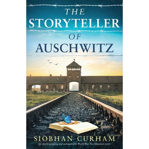 The Storyteller of Auschwitz: An utterly gripping and unforgettable World War Two historical novel
