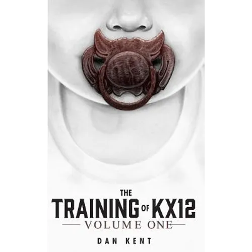 The Training of KX12: Volume One