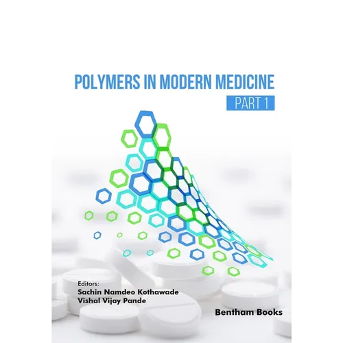 Polymers in Modern Medicine (Part 1)