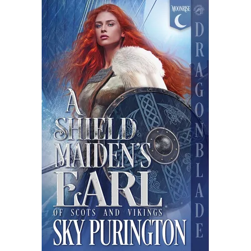 A Shield Maiden's Earl: A Scottish Fantasy Historical Romance