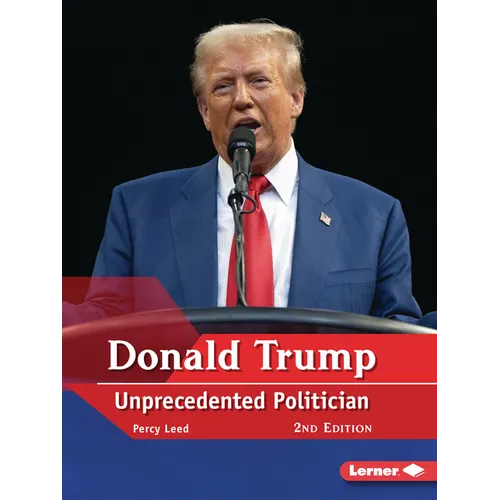 Donald Trump, 2nd Edition: Unprecedented Politician