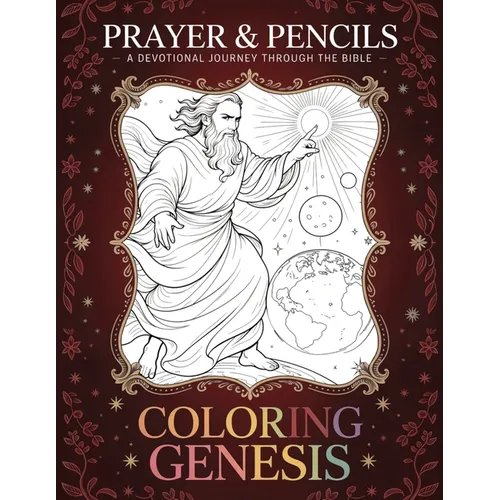 Coloring Genesis: A Devotional Journey Through The Bible
