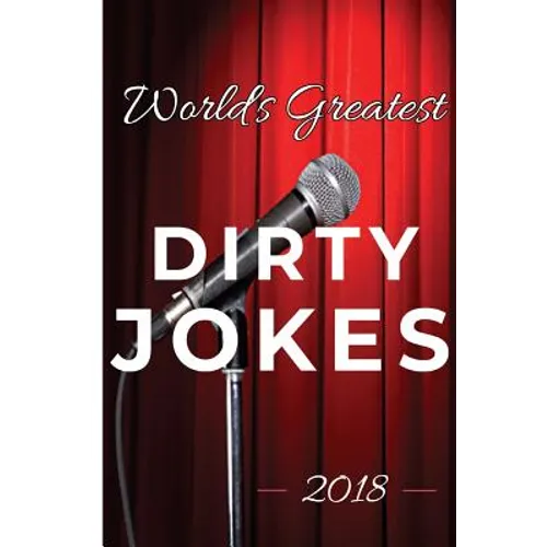 World's Greatest Dirty Jokes 2018
