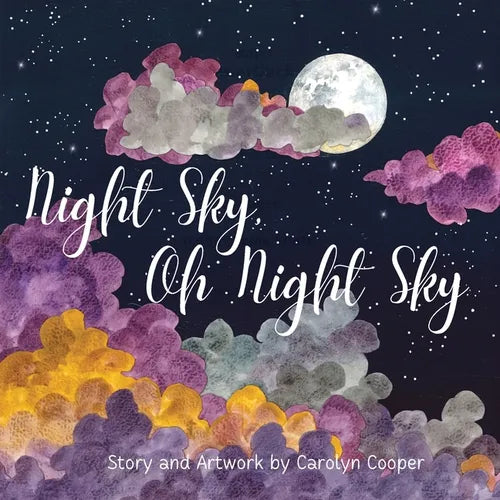 Night Sky Oh Night Sky: The Perfect Bedtime Book for Children of All Ages to Explore the Wonders of the Moon, Stars and Night Sky