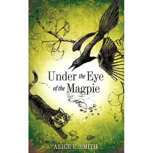 Under the Eye of the Magpie