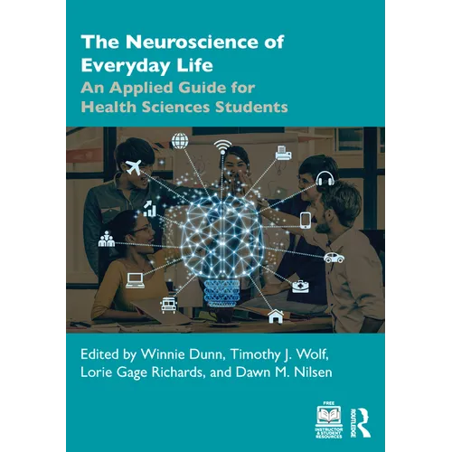 The Neuroscience of Everyday Life: An Applied Guide for Health Sciences Students