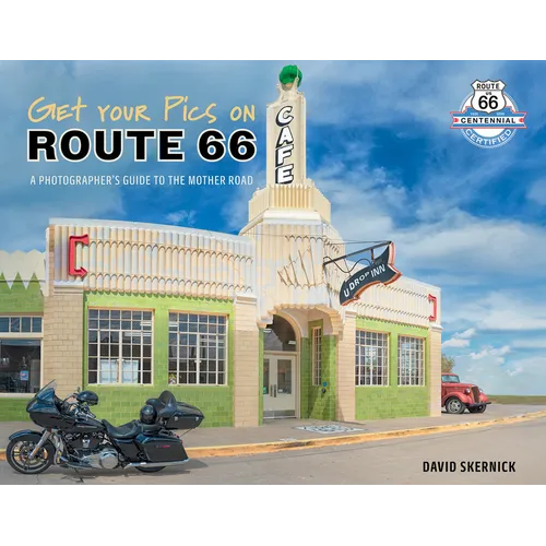 Get Your Pics on Route 66: A Photographer's Guide to the Mother Road