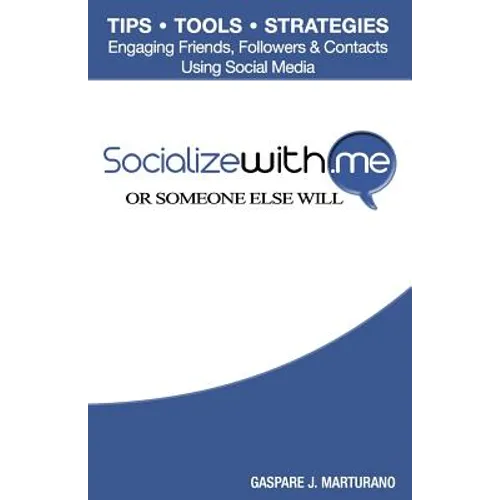 SocializeWith.Me: Or Someone Else Will