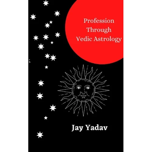 Profession Through Vedic Astrology