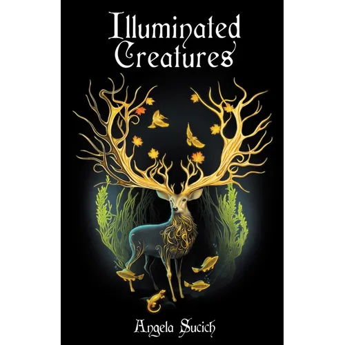 Illuminated Creatures: Winner of the 2022 New Women's Voices Competition