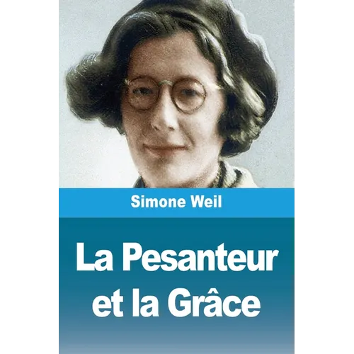 La Pesanteur et la Grâce - Paperback