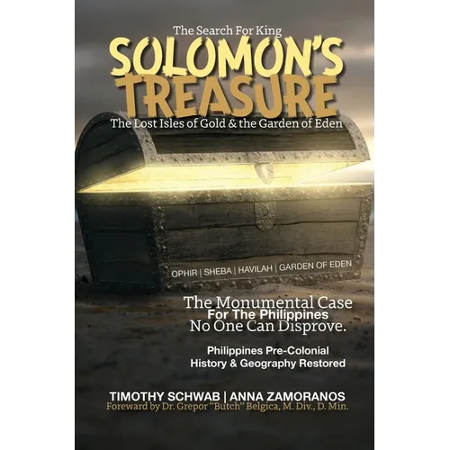 The Search for King SOLOMON'S TREASURE: The Lost Isles of Gold & the Garden of Eden