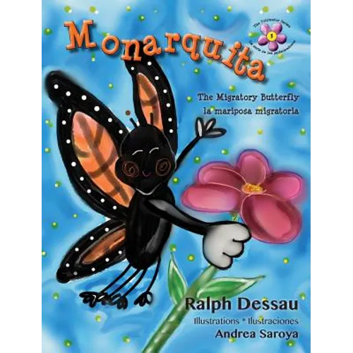 Monarquita: the Migratory Butterfly * la mariposa migratoria