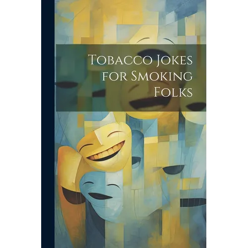 Tobacco Jokes for Smoking Folks