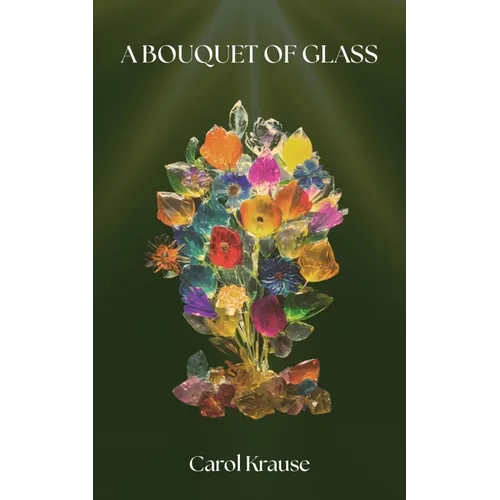 A Bouquet of Glass
