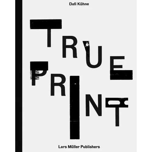 Dafi Kühne - True Print