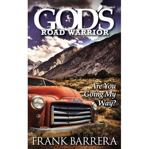 God's Road Warrior: Are You Going My Way?